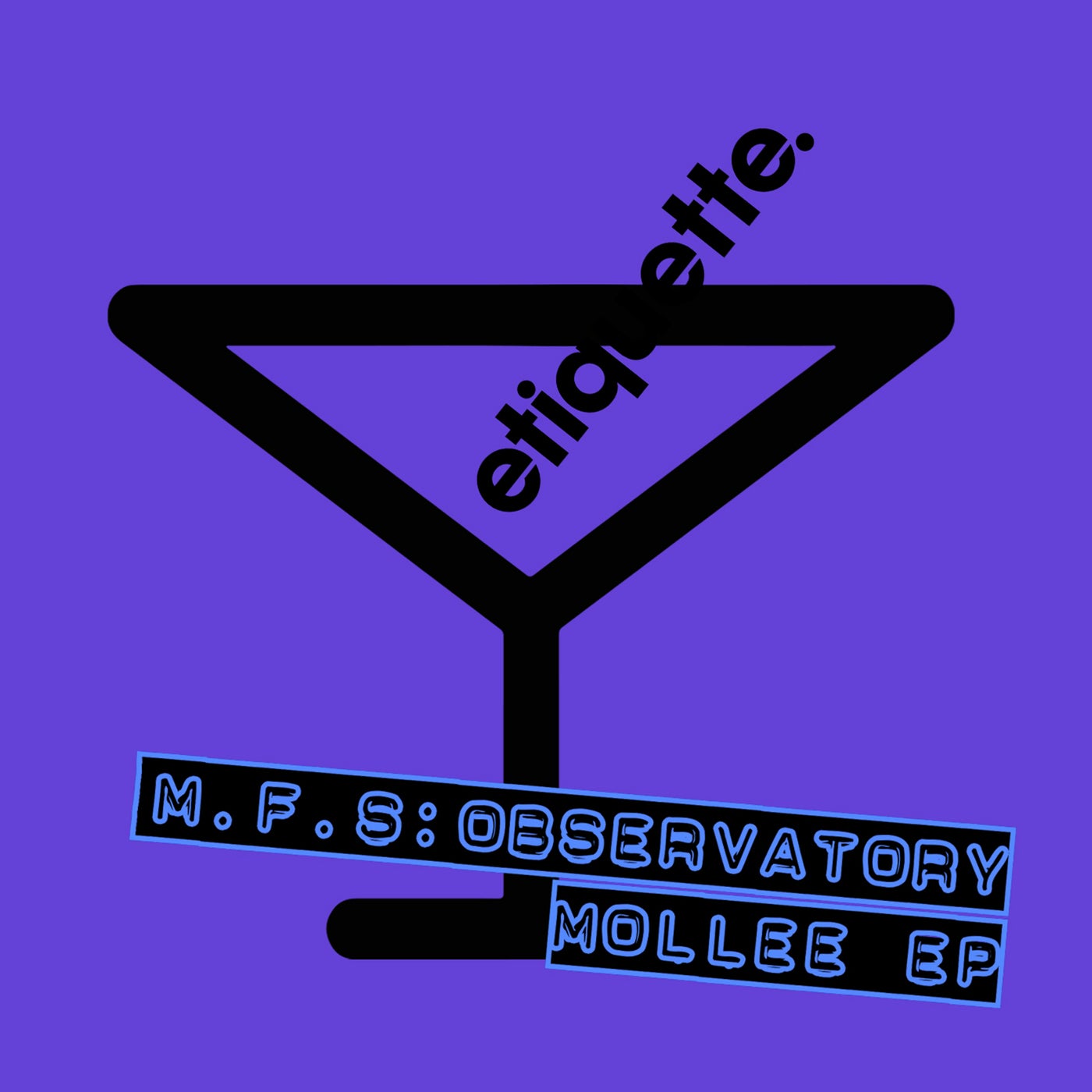 M.F.S: Observatory – Mollee EP [ETI03501Z]